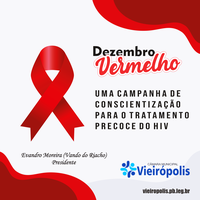 Dezembro Vermelho - Uma Campanha de conscientização  para o tratamento precoce do HIV 